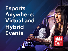 Esports Anywhere: Virtual and Hybrid Events